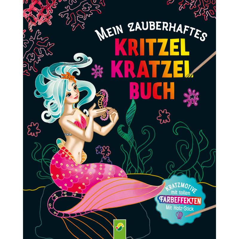 Mein Zauberhaftes Kritzel-Kratzel-Buch - Schwager & Steinlein Verlag, Kartoniert (TB) von Schwager & Steinlein