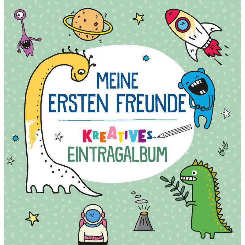 Meine Ersten Freunde - Kreatives Eintragalbum (Grün), Kartoniert (TB) von Schwager & Steinlein