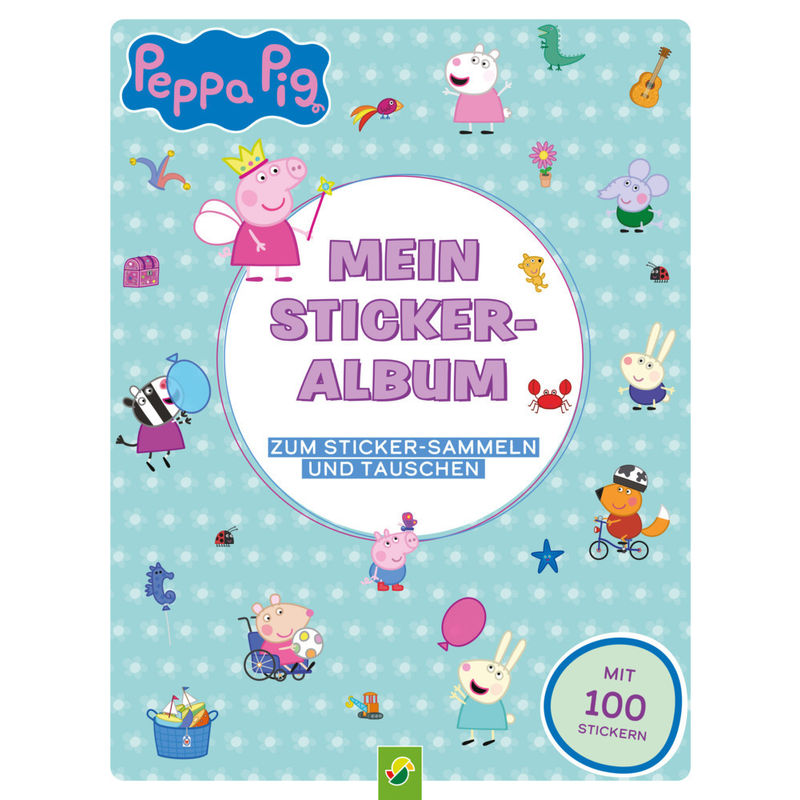 Peppa Pig Mein Stickeralbum Mit 100 Stickern - Schwager & Steinlein Verlag, Kartoniert (TB) von Schwager & Steinlein