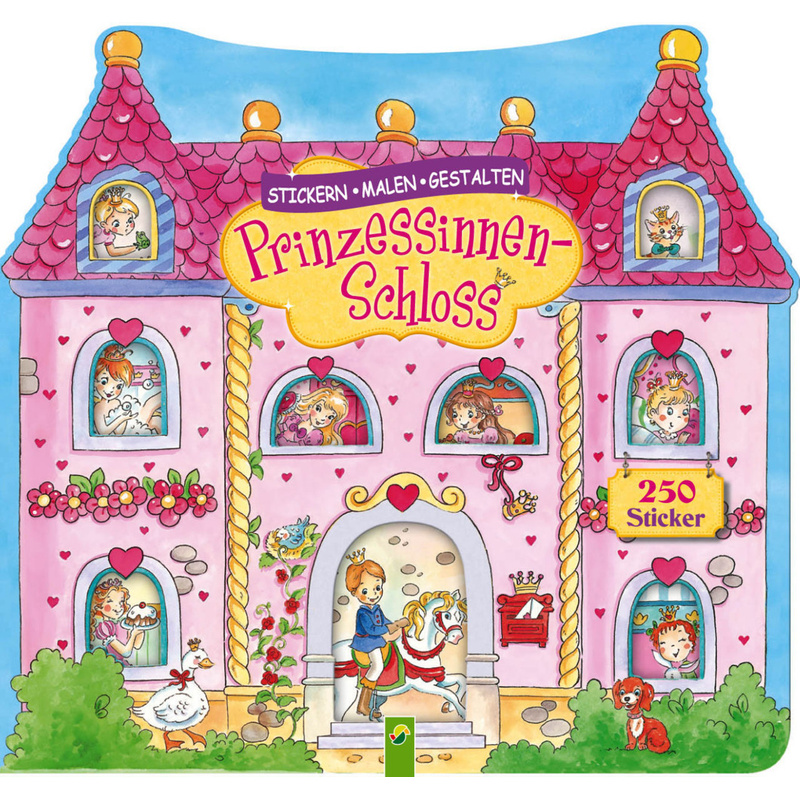 Prinzessinnenschloss - Stickern, Malen, Gestalten - Schwager & Steinlein Verlag, Geheftet von Schwager & Steinlein