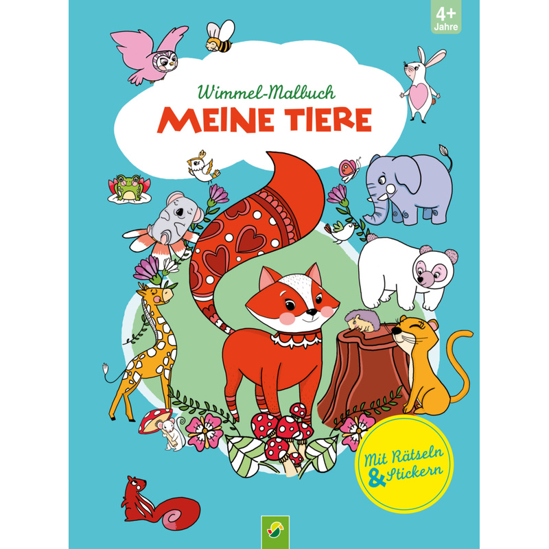 Wimmel-Malbuch Meine Tiere Mit Rätseln & Stickern, Kartoniert (TB) von Schwager & Steinlein