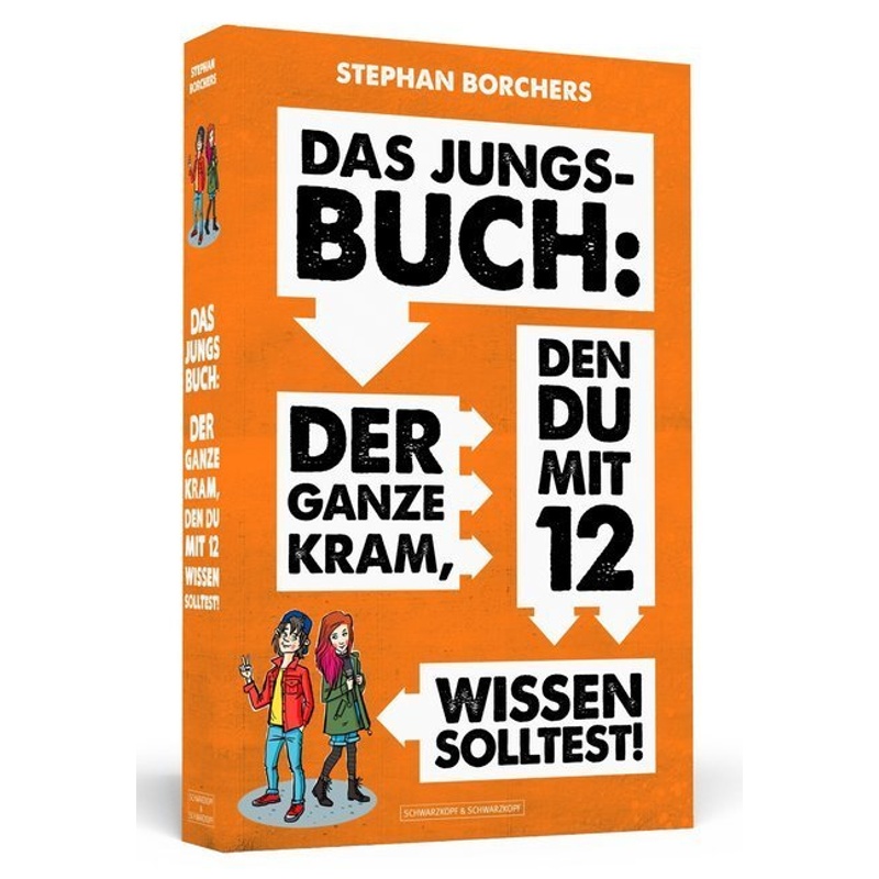 Das Jungs-Buch: Der Ganze Kram, Den Du Mit 12 Wissen Solltest - Stephan Borchers, Kartoniert (TB) von Schwarzkopf & Schwarzkopf