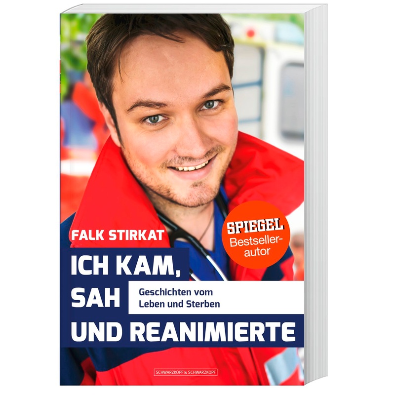 Ich Kam, Sah Und Reanimierte - Falk Stirkat, Kartoniert (TB) von Schwarzkopf & Schwarzkopf