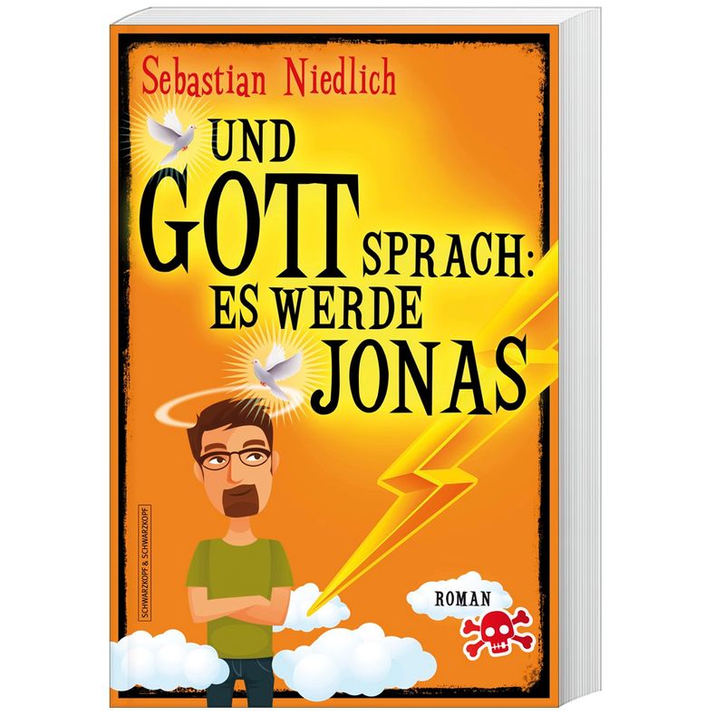 Und Gott Sprach: Es Werde Jonas - Sebastian Niedlich, Kartoniert (TB) von Schwarzkopf & Schwarzkopf