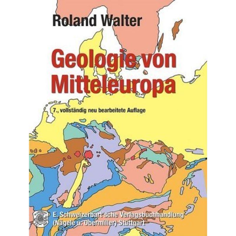 Geologie Von Mitteleuropa - Roland Walter, Gebunden von Schweizerbart'sche Verlagsbuchhandlung