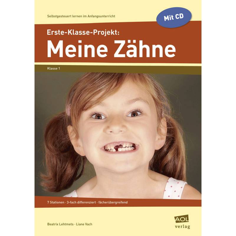 Erste-Klasse-Projekt: Meine Zähne, M. 1 Cd-Rom - Beatrix Lehtmets, Liane Vach, Geheftet von Scolix