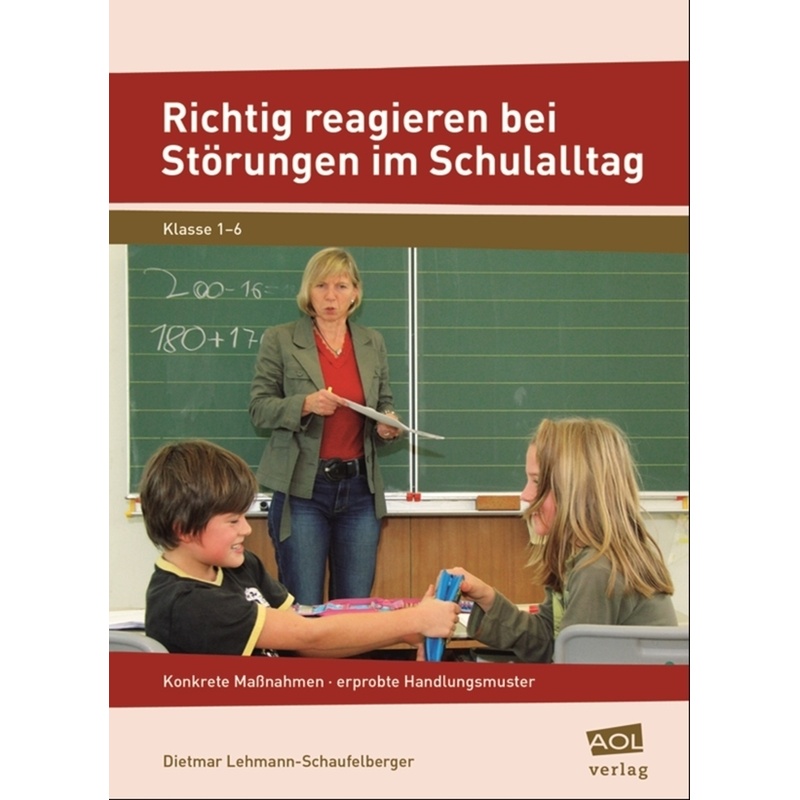 Richtig Reagieren Bei Störungen Im Schulalltag - Dietmar Lehmann-Schaufelberger, Geheftet von Scolix