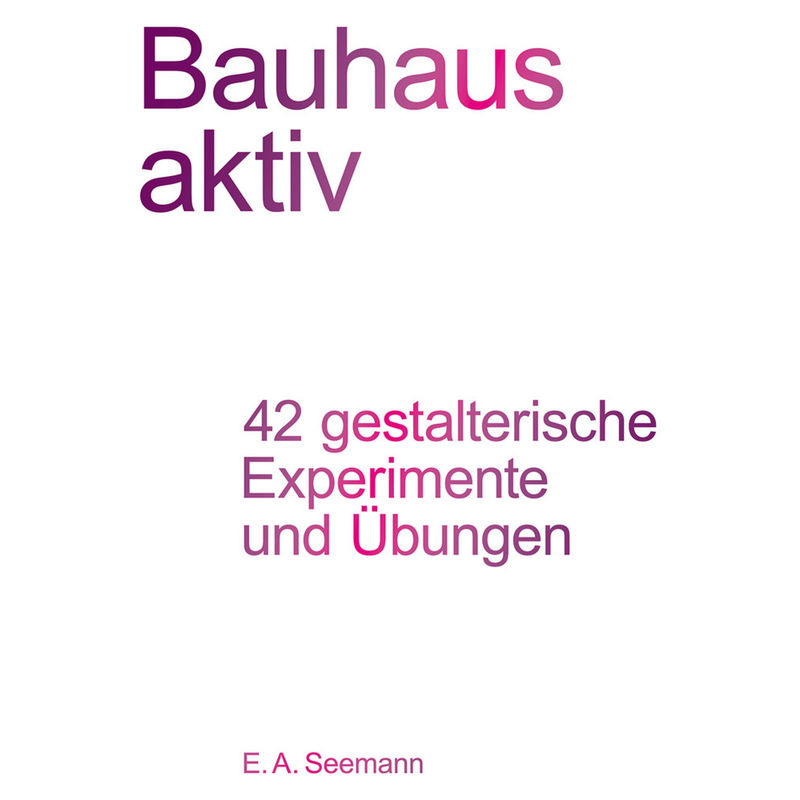 Bauhaus Aktiv, Gebunden von Seemann