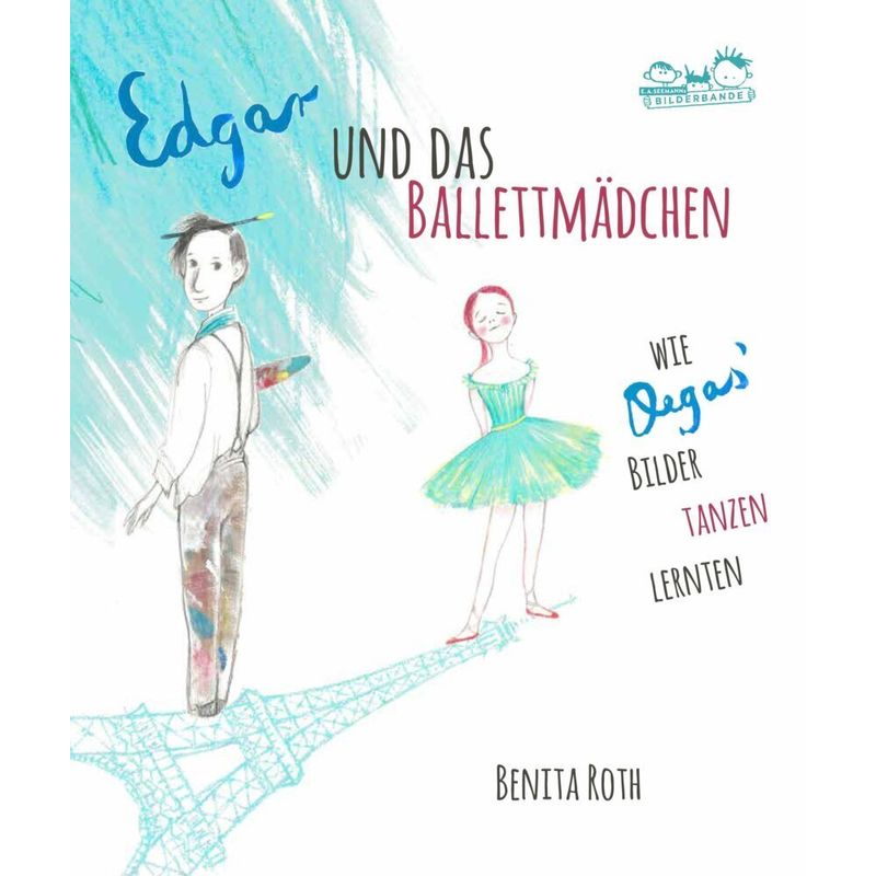 Edgar Und Das Ballettmädchen - Benita Roth, Gebunden von Seemann