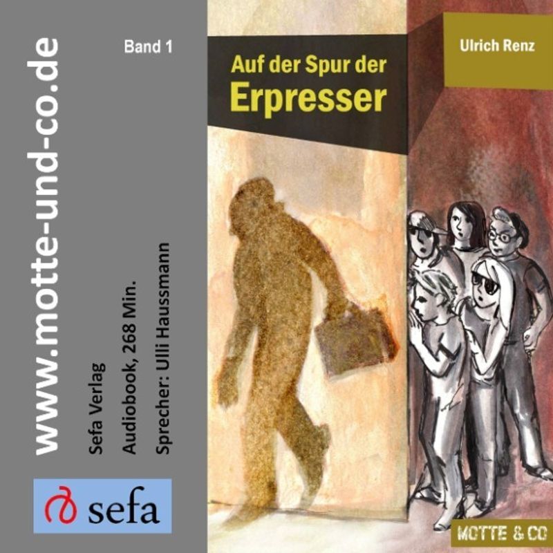 Motte und Co - 1 - Auf der Spur der Erpresser - Ulrich Renz (Hörbuch-Download) von Sefa Verlag