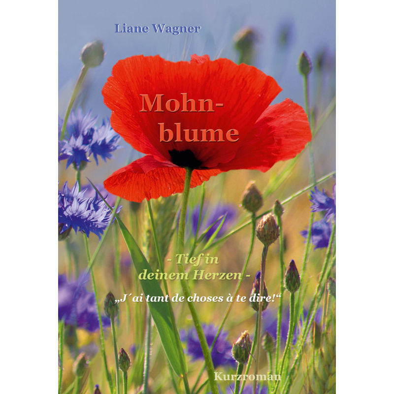 Mohnblume - Liane Wagner, Kartoniert (TB) von Shaker Media