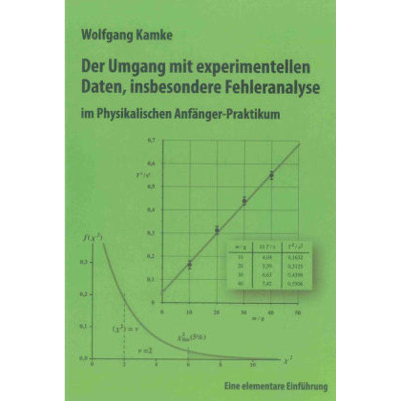 Der Umgang Mit Experimentellen Daten, Insbesondere Fehleranalyse, Im Physikalischen Anfänger-Praktikum - Wolfgang Kamke, Kartoniert (TB) von Shaker