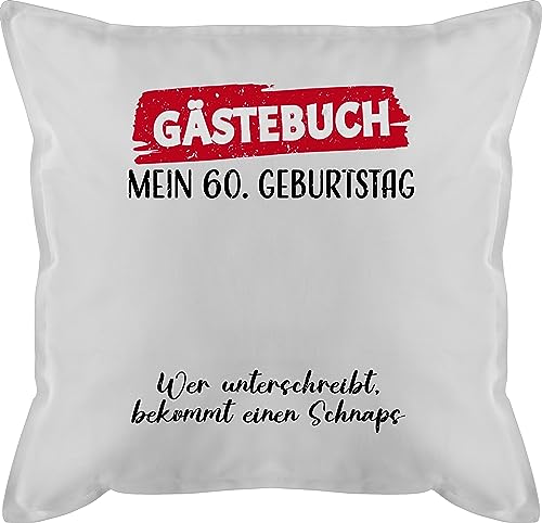 Kissen 50x50 - Gästebuch - 60. Geburtstag Gäste Unterschrift Gästeliste Lustig - 50 x 50 cm - Weiß - zum 60 60er 60ig überraschung sechzig 60ten 60.jahre 60igsten 60.geburtstag 60.ter jahre geb von Shirtracer