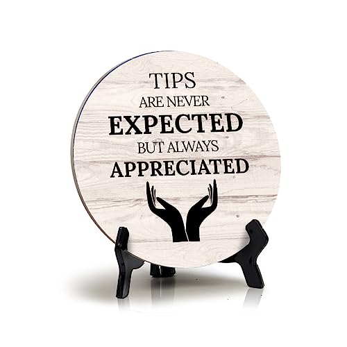 Schild ByLITA Tips Are Never Expected But Always Appreciated, Holzfarbe, Kreis Tischschild (12,7 x 12,7 cm) von Signs ByLITA