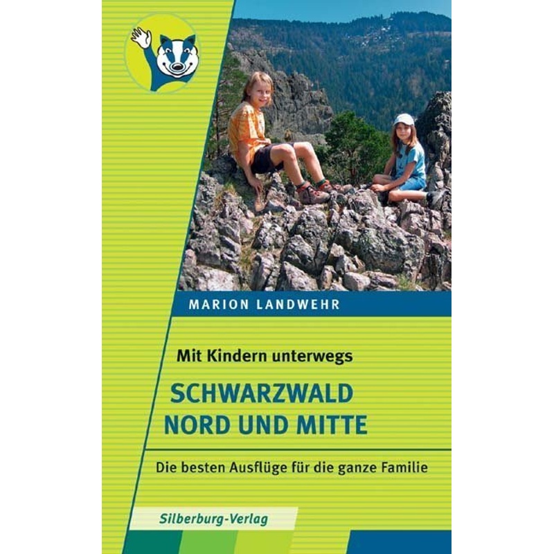 Mit Kindern Unterwegs - Schwarzwald Nord Und Mitte - Marion Landwehr, Kartoniert (TB) von Silberburg-Verlag