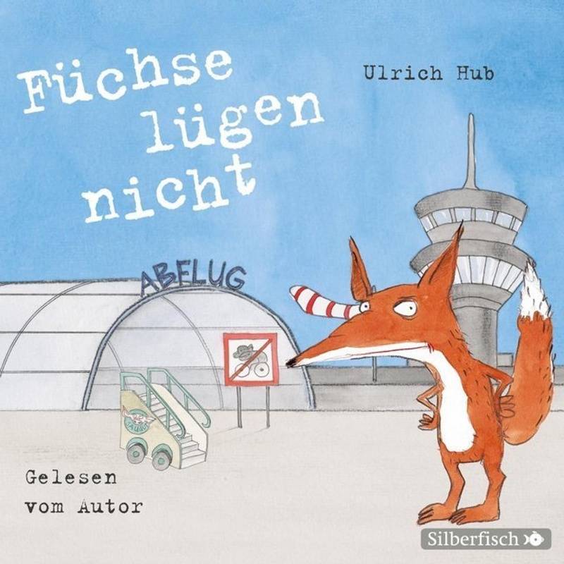Füchse Lügen Nicht,2 Audio-Cd - Ulrich Hub (Hörbuch) von Silberfisch
