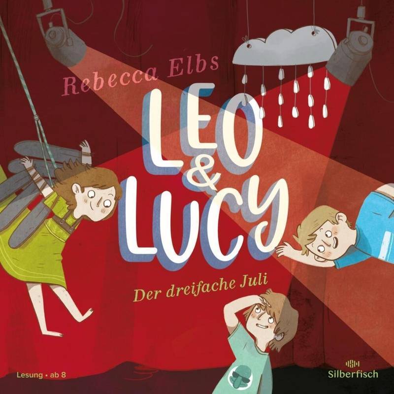 Leo Und Lucy - 2 - Der Dreifache Juli - Rebecca Elbs (Hörbuch) von Silberfisch