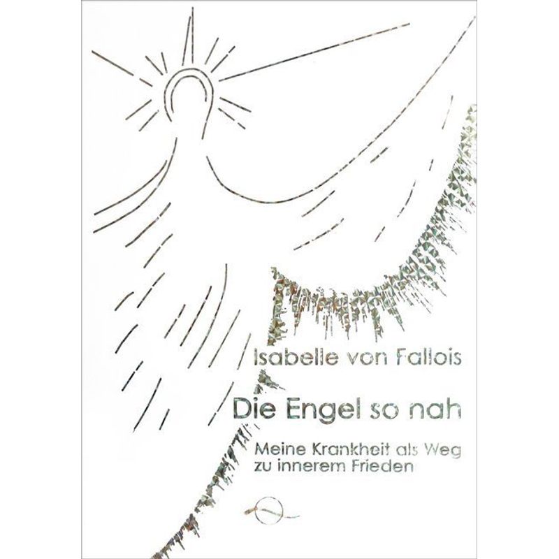 Die Engel So Nah - Isabelle von Fallois, Kartoniert (TB) von Silberschnur