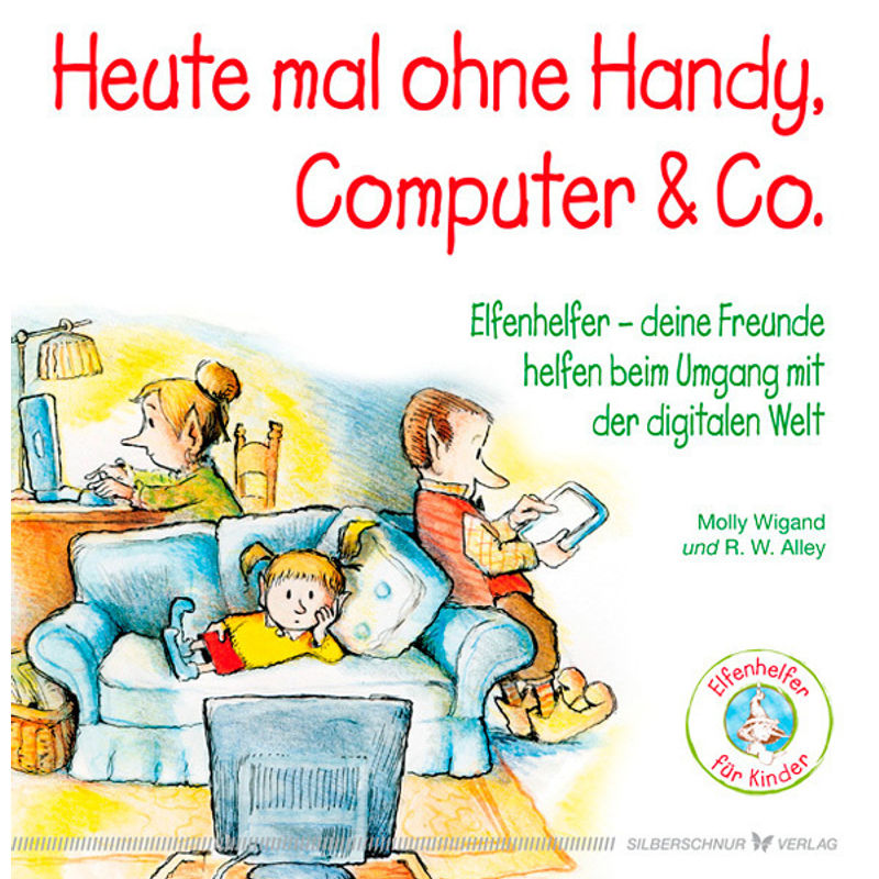 Heute Mal Ohne Handy, Computer & Co. - Molly Wigand, Kartoniert (TB) von Silberschnur