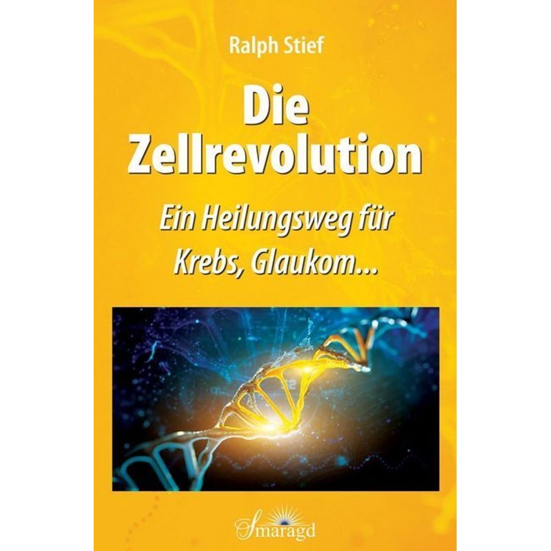 Die Zellrevolution - Ralph Stief, Kartoniert (TB) von Smaragd