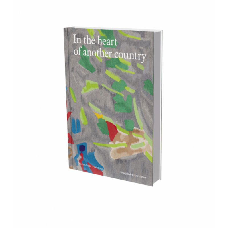 In The Heart Of Another Country - Erzählungen Aus Der Diaspora - Werke Aus Der Sharjah Art Foundation Collection - Omar Kholeif, Gebunden von Snoeck