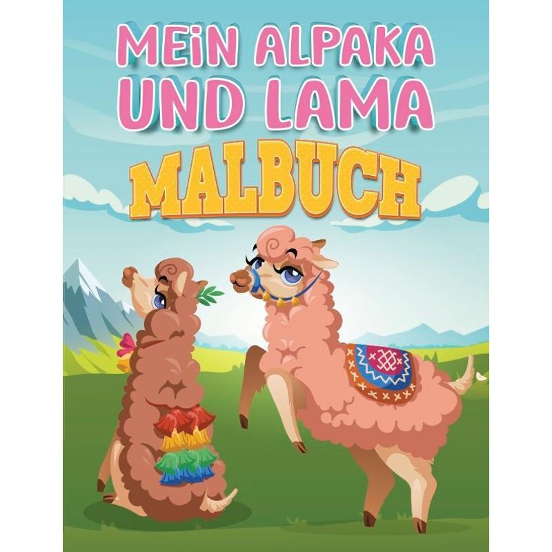 Mein Alpaka Und Lama Malbuch, Kartoniert (TB) von Sommer, Melanie
