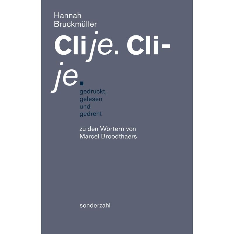 Clije. Cli-Je. Gedruckt, Gelesen Und Gedreht - Hannah Bruckmüller, Taschenbuch von Sonderzahl Verlagsges.
