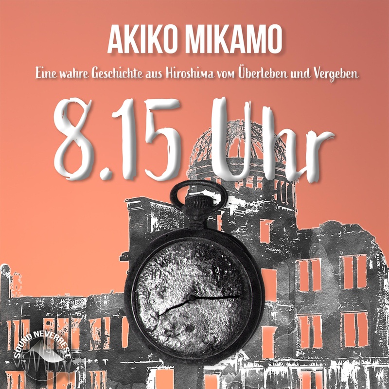 8.15 Uhr - Akiko Mikamo (Hörbuch-Download) von Sound Neverrest