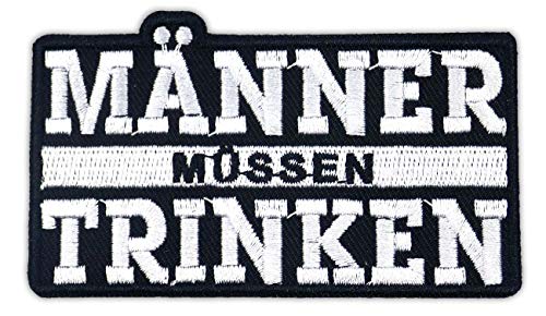 Aufnäher Aufbügler Patch Männer müssen trinken Aufnäher Aufbügler Patch Männer müssen trinken von Spaß Kostet