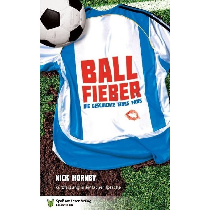 Ballfieber - Nick Hornby, Kartoniert (TB) von Spaß am Lesen Verlag GmbH