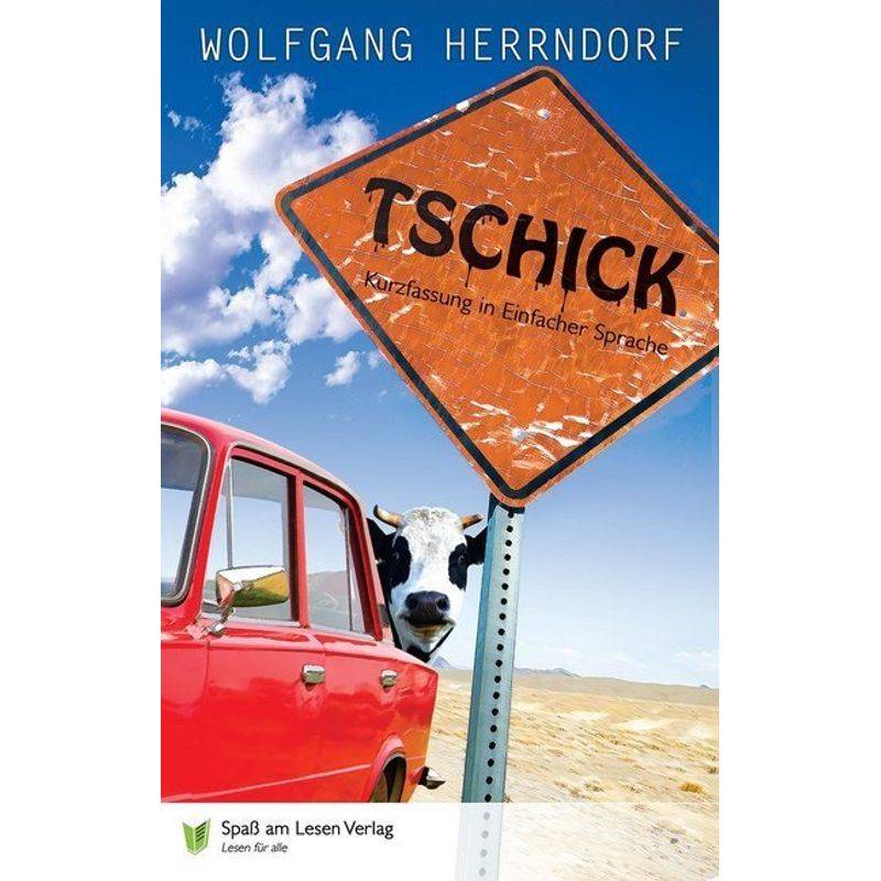 Tschick - Wolfgang Herrndorf, Kartoniert (TB) von Spaß am Lesen Verlag GmbH