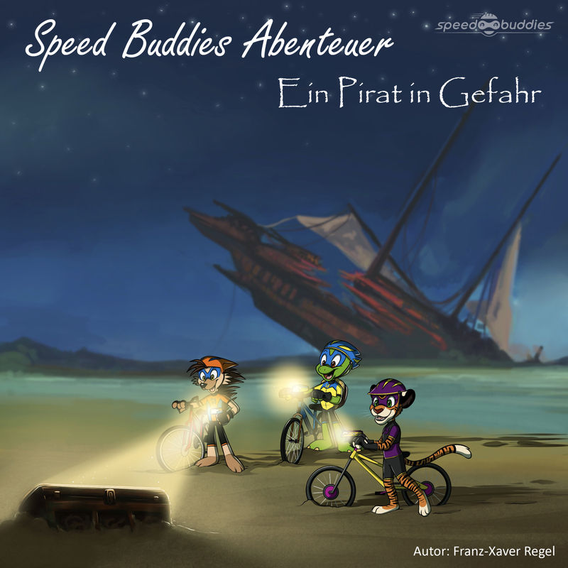Speed Buddies Abenteuer - Ein Pirat in Gefahr - Franz-Xaver Regel (Hörbuch-Download) von Speed Buddies