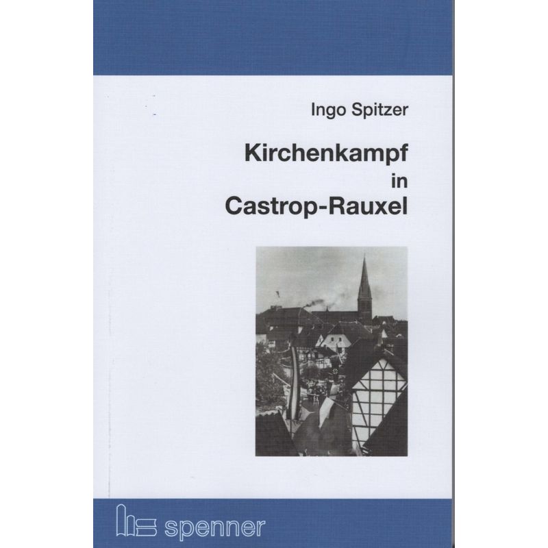 Kirchenkampf In Castrop-Rauxel - Ingo Spitzer, Kartoniert (TB) von Spenner