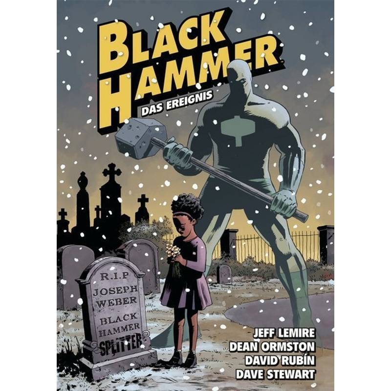 Das Ereignis / Black Hammer Bd.2 - Jeff Lemire, Gebunden von Splitter