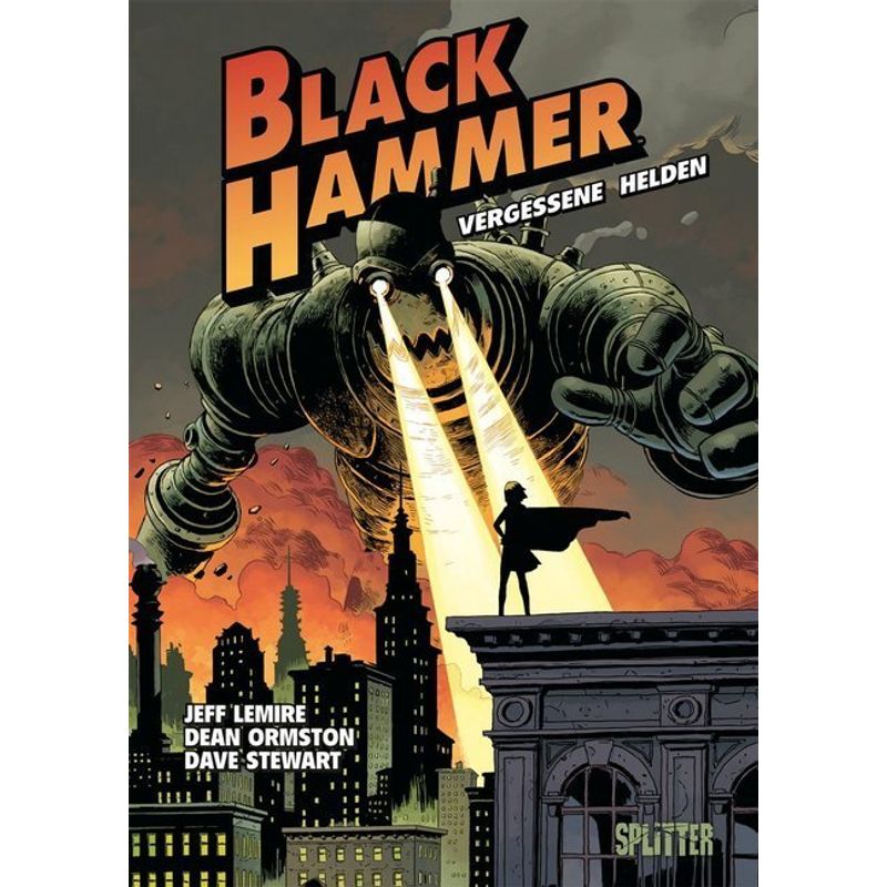 Vergessene Helden / Black Hammer Bd.1 - Jeff Lemire, Gebunden von Splitter