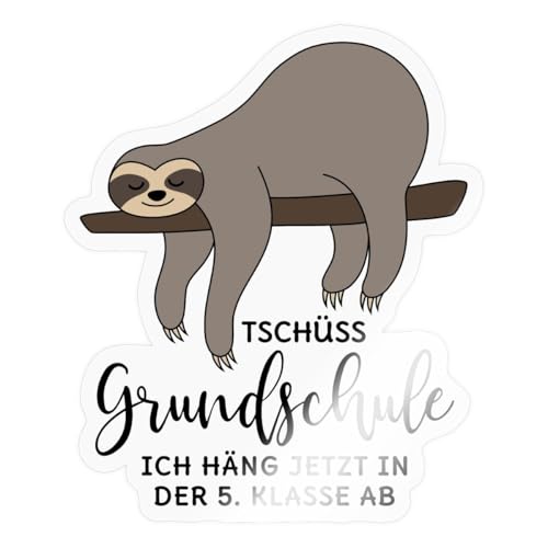 Spreadshirt Abschluss Tschüss Grundschule 5. Klasse Faultier Sticker, 10 x 10 cm, Transparent glänzend von Spreadshirt