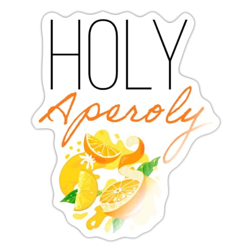 Spreadshirt Fruchtiger Cocktail Holy Aperoly Sticker, 10 x 10 cm, Weiß glänzend von Spreadshirt