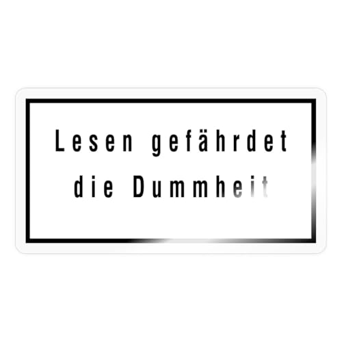 Spreadshirt Lesen Gefährdet Die Dummheit Bücherwurm Leseratte Sticker, max. 10 x 10 cm, 10 x 10 cm, Transparent glänzend von Spreadshirt