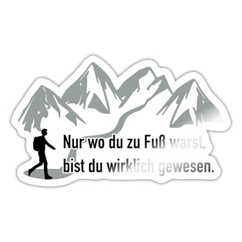 Spreadshirt Wandern Spruch Nur Wo Du zu Fuß Warst Sticker, max. 10x10 cm, 10 x 10 cm, Weiß glänzend Spreadshirt Wandern Spruch Nur Wo Du zu Fuß Warst Sticker, max. 10x10 cm, 10 x 10 cm, Weiß glänzend von Spreadshirt