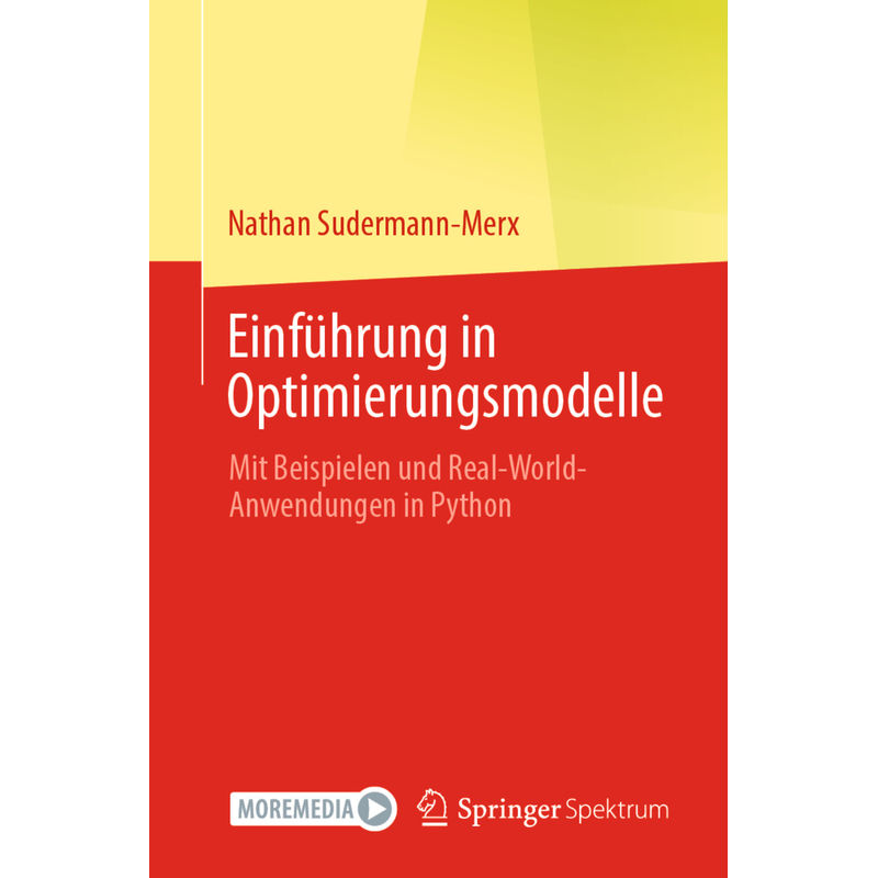 Einführung In Optimierungsmodelle - Nathan Sudermann-Merx, Kartoniert (TB) von Springer, Berlin