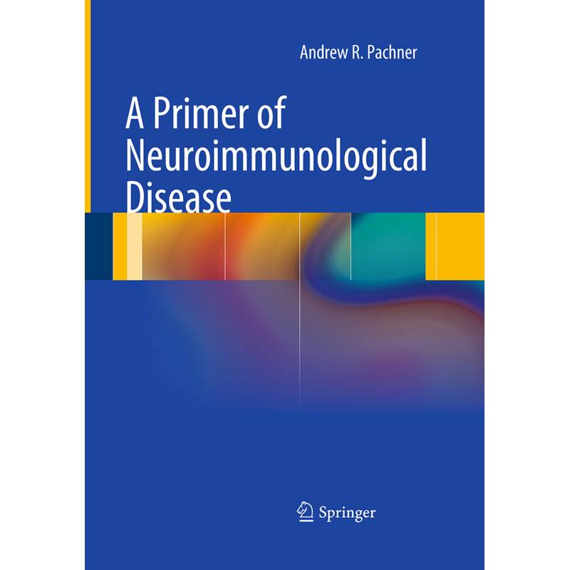 A Primer Of Neuroimmunological Disease - Andrew R. Pachner, Kartoniert (TB) von Springer, New York