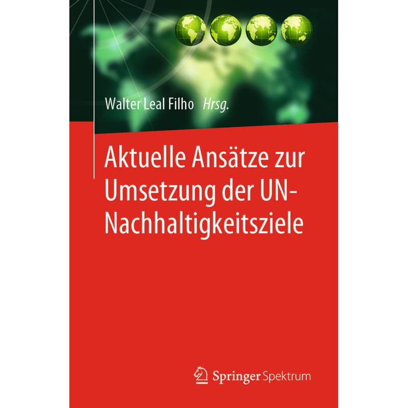 Aktuelle Ansätze Zur Umsetzung Der Un-Nachhaltigkeitsziele, Kartoniert (TB) von Springer Berlin Heidelberg