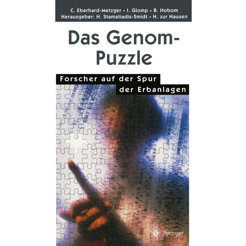Das Genom-Puzzle - Claudia Eberhard-metzger, Ingrid Glomp, Barbara Hobom, Kartoniert (TB) von Springer Berlin Heidelberg