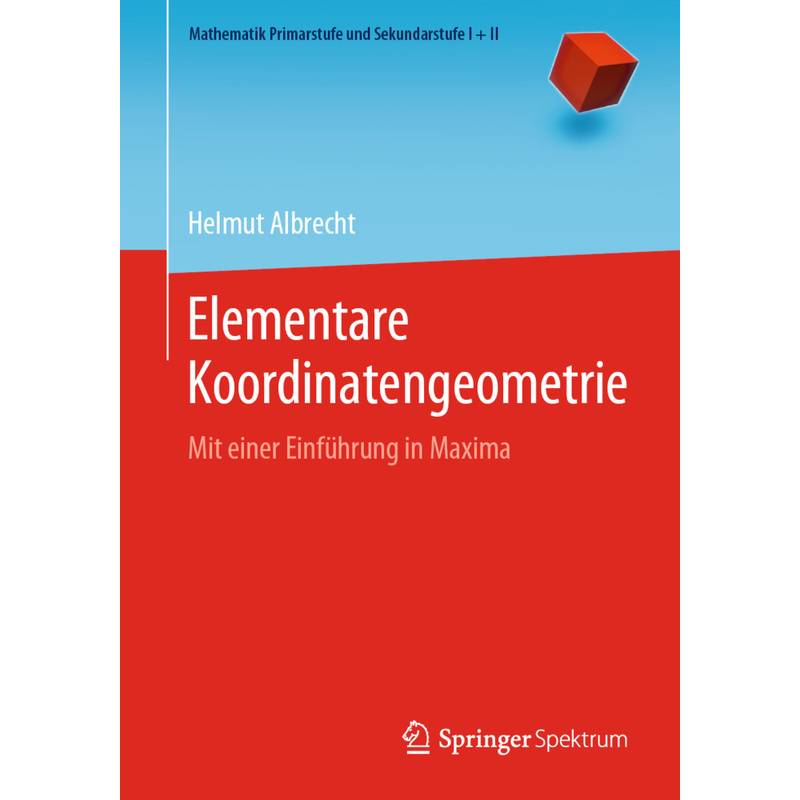Elementare Koordinatengeometrie - Helmut Albrecht, Kartoniert (TB) von Springer Berlin Heidelberg