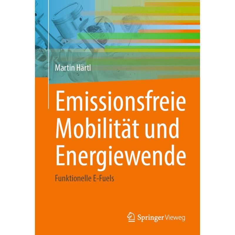 Emissionsfreie Mobilität Und Energiewende - Martin Härtl, Gebunden von Springer Berlin Heidelberg