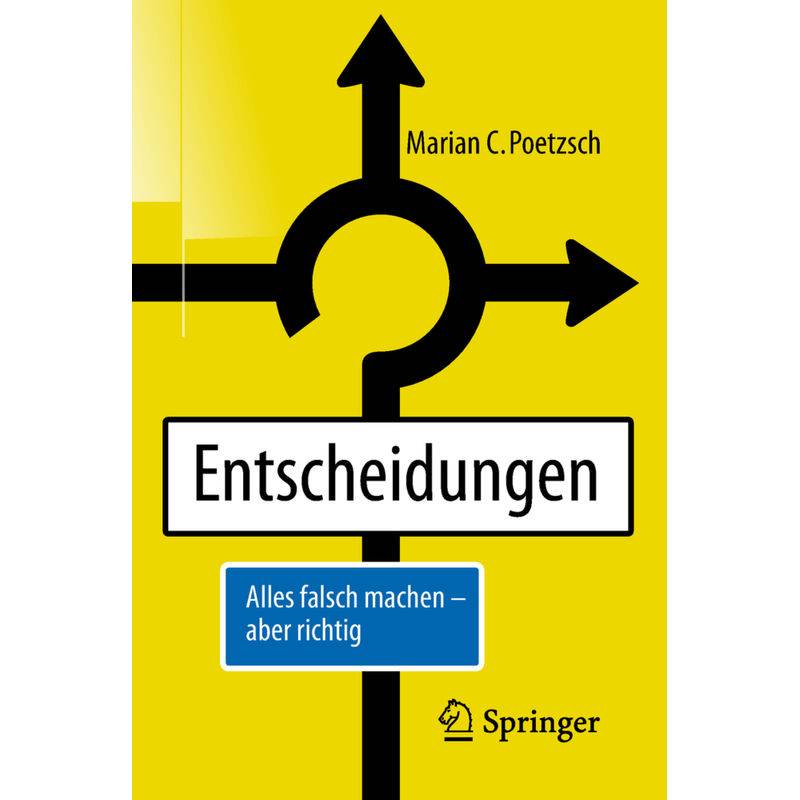 Entscheidungen - Marian C. Poetzsch, Kartoniert (TB) von Springer Berlin Heidelberg