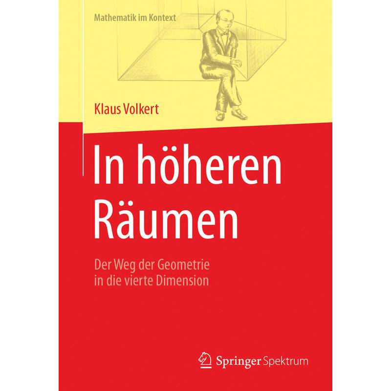 Mathematik Im Kontext / In Höheren Räumen - Klaus Volkert, Kartoniert (TB) von Springer Berlin Heidelberg