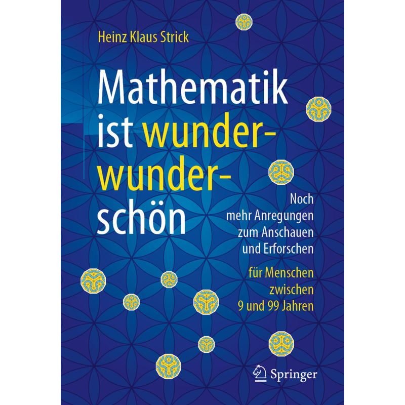 Mathematik Ist Wunderwunderschön - Heinz Klaus Strick, Kartoniert (TB) von Springer Berlin Heidelberg