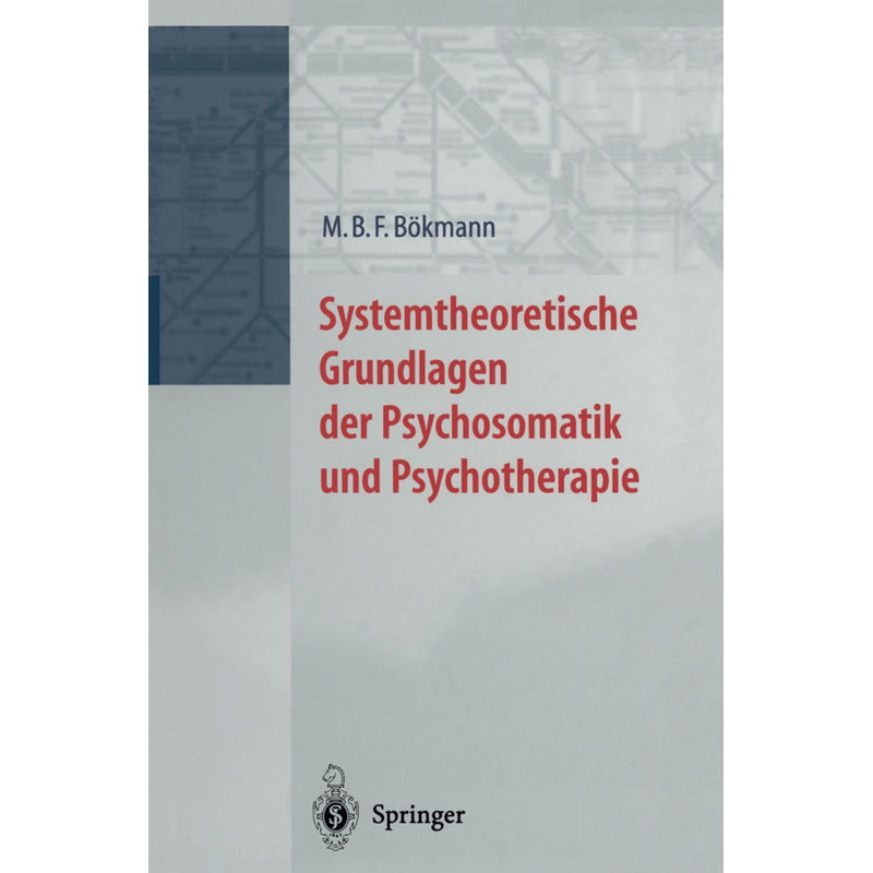 Systemtheoretische Grundlagen Der Psychosomatik Und Psychoterapie - M. B. F. Bökmann, Kartoniert (TB) von Springer Berlin Heidelberg