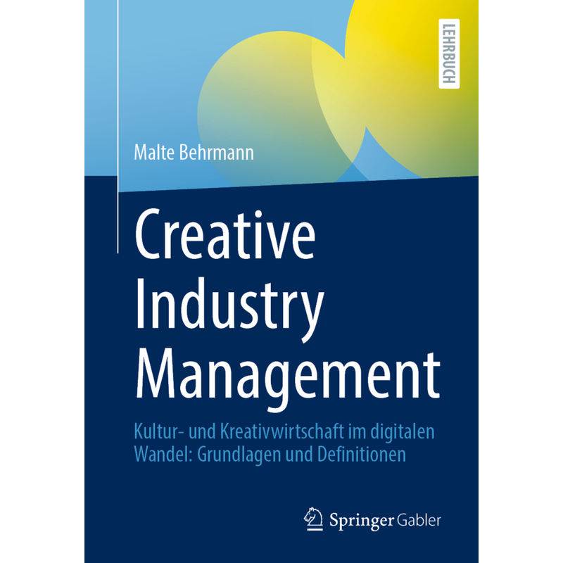 Creative Industry Management - Malte Behrmann, Kartoniert (TB) von Springer Gabler
